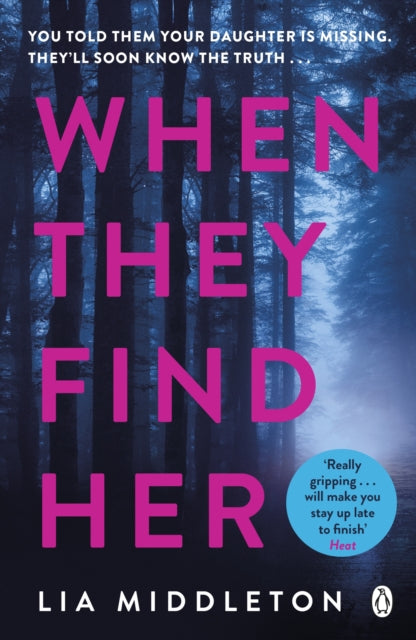 Book cover of: When They Find Her. By: Lia Middleton