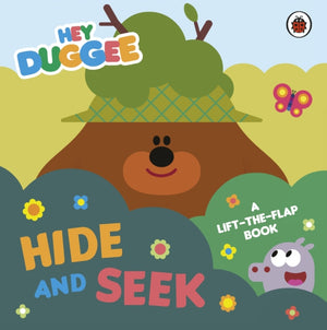 Hey Duggee: Hide and Seek, A Lift-the-Flap Book