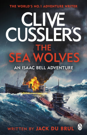 Clive Cussler's The Sea Wolves, Isaac Bell #13