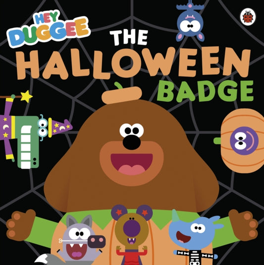 Hey Duggee: The Halloween Badge 9781405953832 Hey Duggee