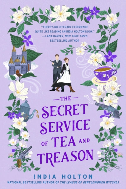 The Secret Service of Tea and Treason, The spellbinding fantasy romance for fans of Bridgerton 9781405954969 India Holton