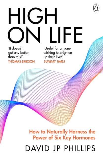 Book cover of: High on Life. By: David JP Phillips