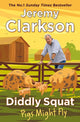 Diddly Squat: Pigs Might Fly 9781405961424 Jeremy Clarkson