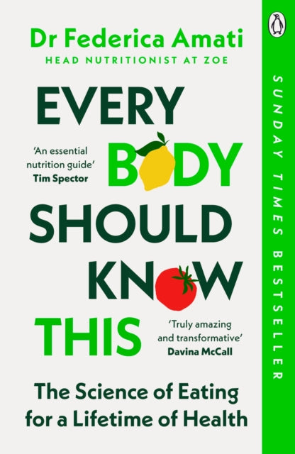 Every Body Should Know This, The Science of Eating for a Lifetime of Health 9781405966702 Federica Amati