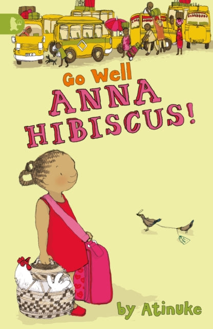Book cover of: Go Well, Anna Hibiscus!. By: Atinuke