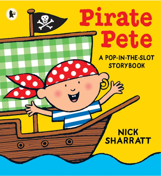 Book cover of: Pirate Pete. By: Nick Sharratt