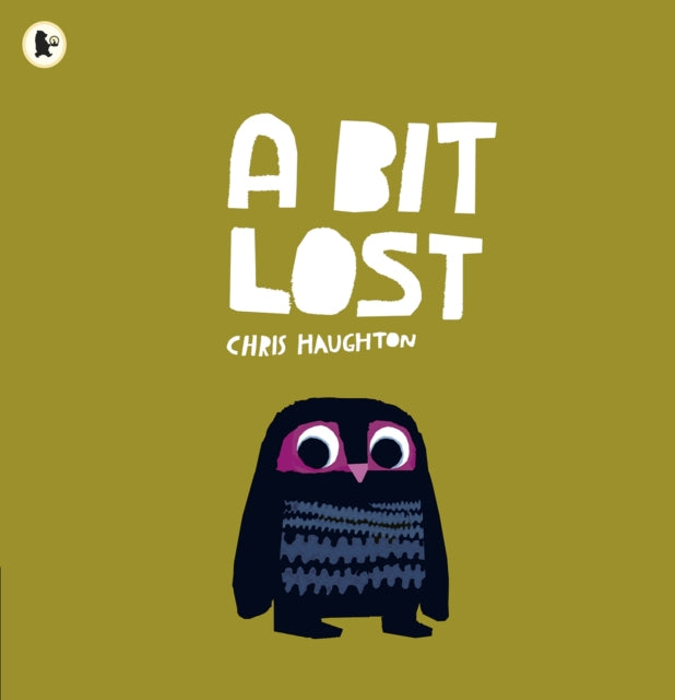 Bit Lost, The internationally bestselling classic featuring a charming little owl from a multi award-winning author-illustrator 9781406333831 Chris Haughton