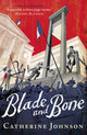 Book cover of: Blade and Bone. By: Catherine Johnson