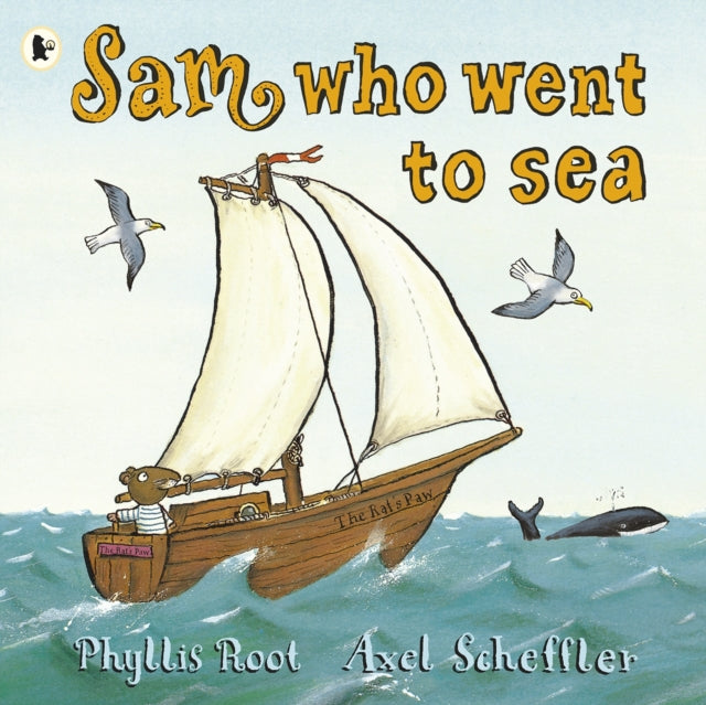 Book cover of: Sam Who Went to Sea. By: Phyllis Root