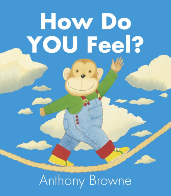 How Do You Feel? 9781406347913 Anthony Browne