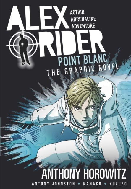 Point Blanc Graphic Novel, A thrilling full-colour adaptation of the second book in the action-packed spy adventure series that has sold over 21 million copies worldwide