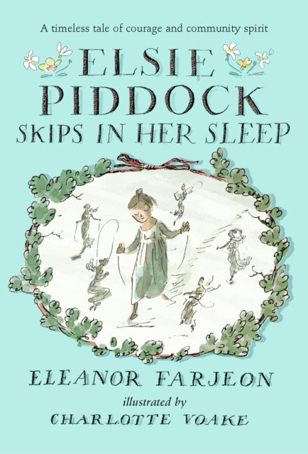 Book cover of: Elsie Piddock Skips in Her Sleep. By: Eleanor Farjeon