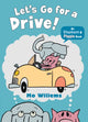 Book cover of: Let's Go for a Drive!. By: Mo Willems