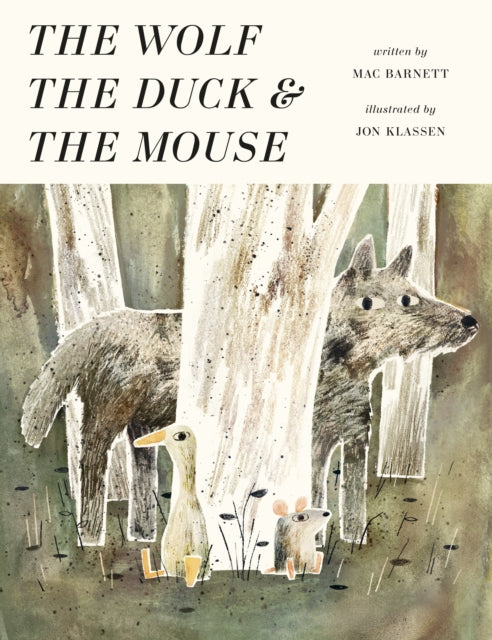 Book cover of: Wolf, the Duck and the Mouse. By: Jon Klassen