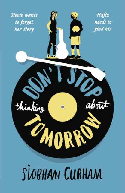 Book cover of: Don't Stop Thinking About Tomorrow. By: Siobhan Curham