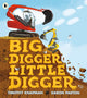Book cover of: Big Digger Little Digger. By: Timothy Knapman Timothy