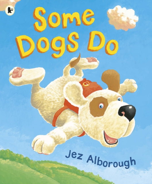 Book cover of: Some Dogs Do. By: Jez Alborough