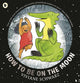 Book cover of: How to Be on the Moon