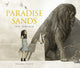 Book cover of: Paradise Sands: A Story of Enchantment. By: Levi Pinfold