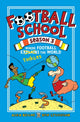 Book cover of: Football School Season 3: Where Football Explains the World. By: Alex Bellos