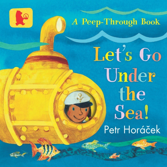 Book cover of: Let's Go Under the Sea!. By: Petr Horácek