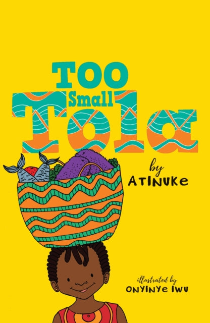 Too Small Tola 9781406388916 Atinuke