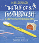Book cover of: Tale of a Toothbrush: A Story of Plastic in Our Oceans. By: M. G. Leonard