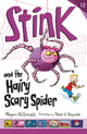 Book cover of: Stink and the Hairy Scary Spider. By: Megan McDonald