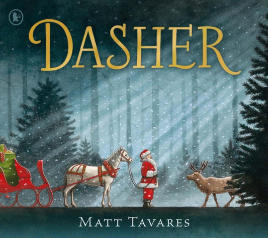 Dasher, How a Brave Little Doe Changed Christmas Forever 9781406393057 Matt Tavares