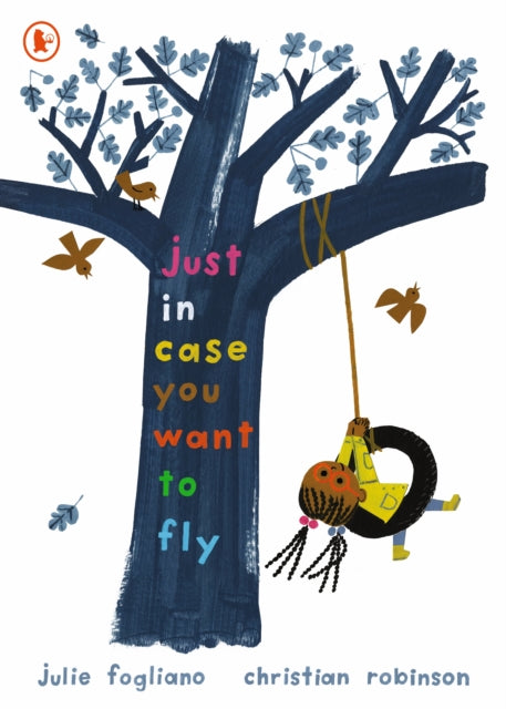 Book cover of: Just in Case You Want to Fly. By: Julie Fogliano