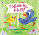 Book cover of: Follow Me, Flo!. By: Jarvis