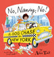 Book cover of: No, Nancy, No! A Dog Chase in New York. By: Alice Tait