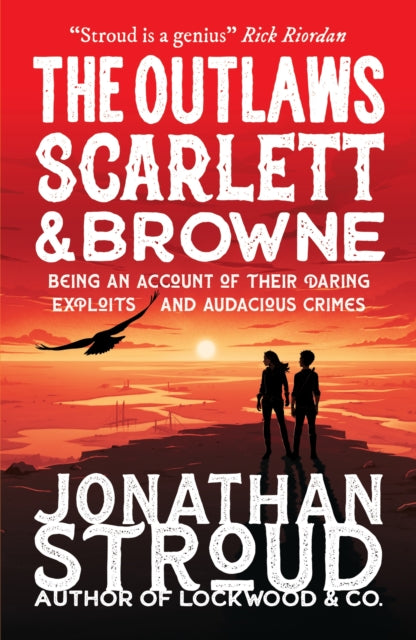 Outlaws Scarlett and Browne 9781406394818 Jonathan Stroud