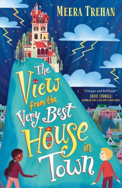 Book cover of: View from the Very Best House in Town. By: Meera Trehan