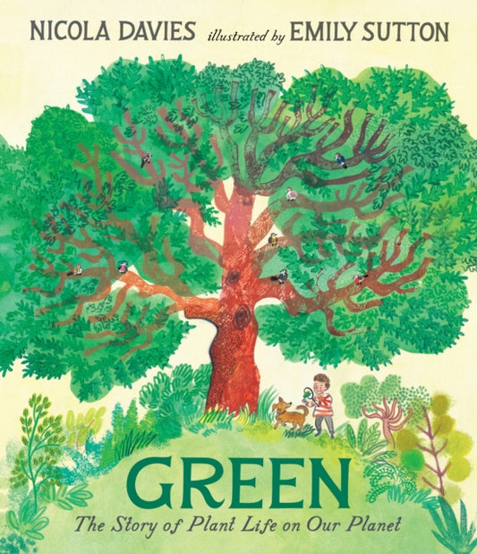 Green: The Story of Plant Life on Our Planet 9781406399998 Nicola Davies
