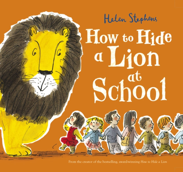 How to Hide a Lion at School 9781407166315 Helen Stephens