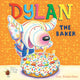 Book cover of: Dylan the Baker. By: Guy Parker-Rees