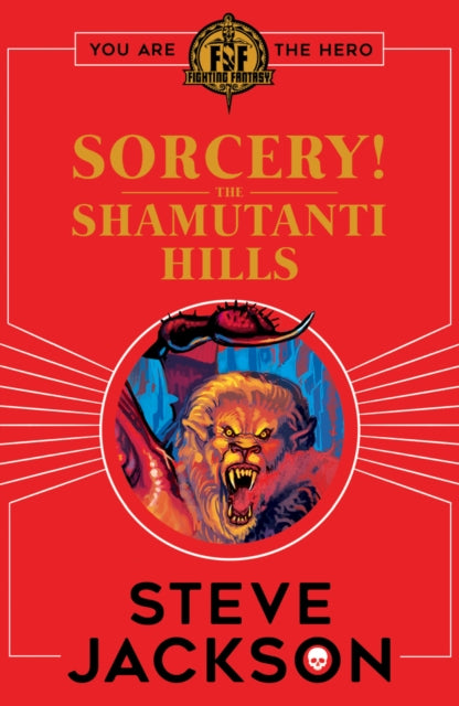 Book cover of: Fighting Fantasy: Sorcery! The Shamutanti Hills. By: Jackson, Steve
