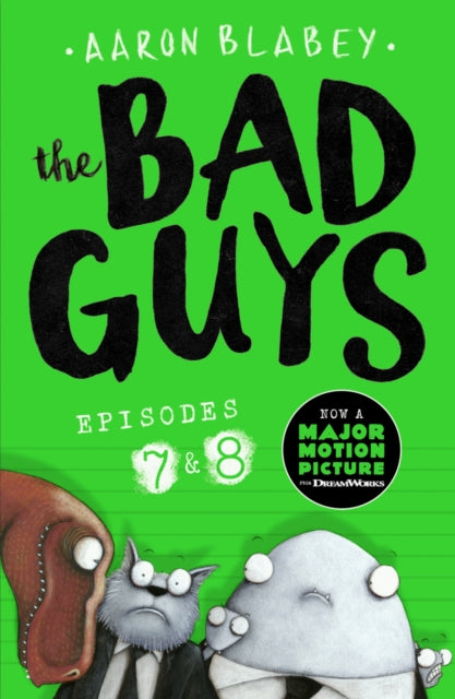 Bad Guys: Episode 7&8 9781407193380 Aaron Blabey