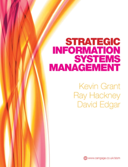 Book cover of: Strategic Information Systems Management. By: Kevin Grant