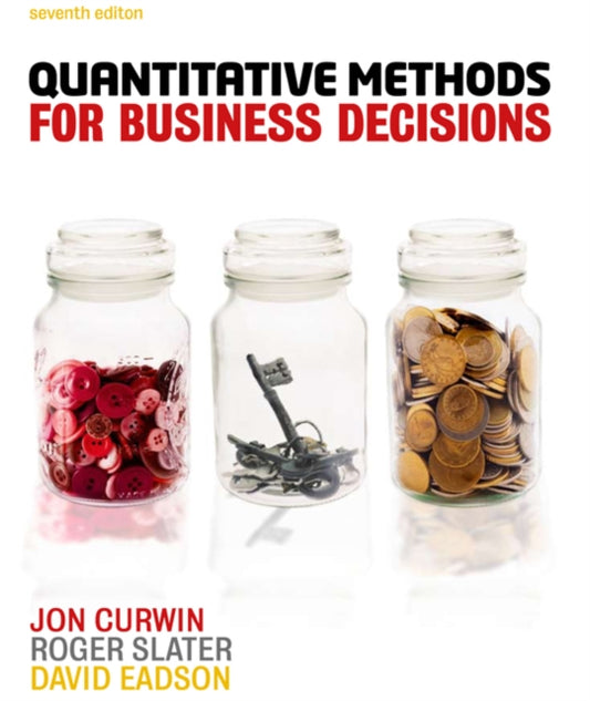 Book cover of: Quantitative Methods for Business Decisions. By: Roger Slater