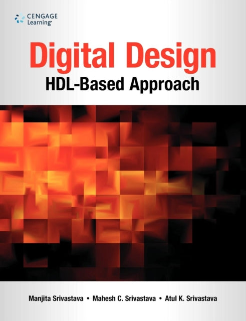 Book cover of: DIGITAL DESIGN: HDL-BASED APPROACH. By: Manjita Srivastava