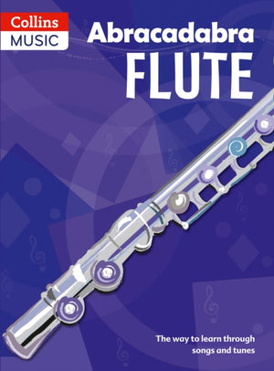 Abracadabra Flute (Pupil's book), The Way to Learn Through Songs and Tunes