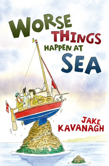 Book cover of: Worse Things Happen at Sea. By: Jake Kavanagh