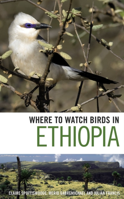 Book cover of: Where to Watch Birds in Ethiopia