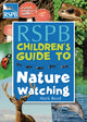 Book cover of: RSPB Children's Guide To Nature Watching