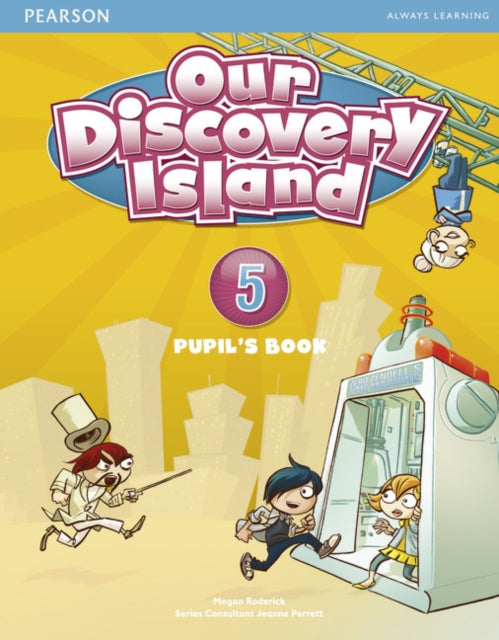 Book cover of: Our Discovery Island Level 5 Student's Book. By: Megan Roderick