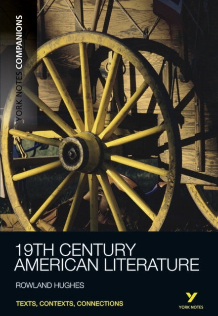 Book cover of: York Notes Companions Nineteenth Century American Literature. By: Rowland Hughes