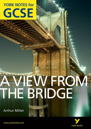 View From The Bridge: York Notes GCSE (Grades A*-G)