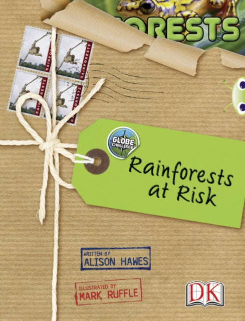 Book cover of: Bug Club NF Red (KS2) A/5C Globe Challenge: Rainforests at Risk. By: Alison Hawes